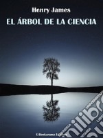 El árbol de la ciencia. E-book. Formato EPUB ebook