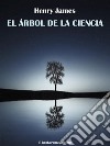 El árbol de la ciencia. E-book. Formato EPUB ebook