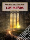 Los sueños. E-book. Formato EPUB ebook di Francisco de Quevedo