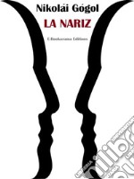 La nariz. E-book. Formato EPUB ebook