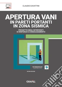 Apertura vani in pareti portanti in zona sismicaProgetto degli interventi di rinforzo e consolidamento. E-book. Formato PDF ebook