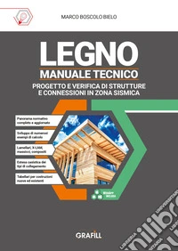 LEGNO - MANUALE TECNICOProgetto e verifica di strutture e connessioni in zona sismica. E-book. Formato PDF ebook
