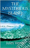 The Mysterious Island. E-book. Formato EPUB ebook