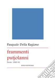 Frammenti putjolanni. E-book. Formato PDF ebook di Pasquale Della Ragione