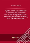 Igiene, sicurezza alimentare e sicurezza dei lavoratori: situazione europea, situazione nazionale, situazione calabrese, HACCP settore oleario.. E-book. Formato EPUB ebook