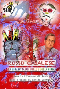 Rosso Casalese Art 6° Nicola Gasbarro. E-book. Formato PDF ebook di Ermanno Di Sandro