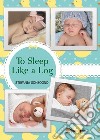 To Sleep like a Log. E-book. Formato PDF ebook