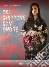 Dal Giappone con onore. E-book. Formato EPUB ebook di Manuel Mura