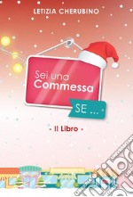 Sei una commessa se... Christmas special edition. E-book. Formato PDF ebook