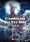 L'emblema dei Tre Soli vol.2. E-book. Formato PDF ebook di Manuel Mura
