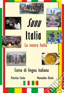 Sunu Italia. E-book. Formato PDF ebook di Patrizia Ceola