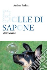 Bolle di sapone. E-book. Formato PDF ebook