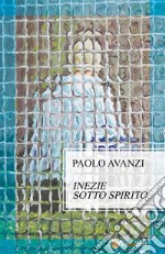 Inezie sotto spirito. E-book. Formato PDF ebook