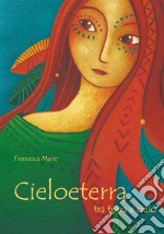 Cieloeterra. E-book. Formato PDF ebook