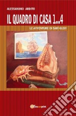 Il quadro di casa 1...4 - Le avventure di Sam Glem. E-book. Formato PDF ebook