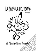 La Formula del Tempo la trilogia. E-book. Formato EPUB ebook