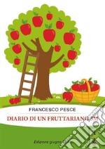 Diario di un fruttariano 3m. E-book. Formato PDF ebook