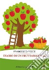 Diario di un fruttariano 3m. E-book. Formato PDF ebook di Francesco Pesce