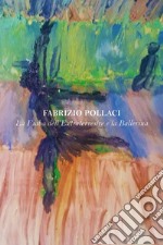 La fiaba dell'extraterrestre e la ballerina. E-book. Formato PDF ebook