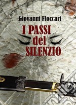 I passi del silenzio. E-book. Formato PDF ebook