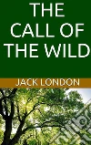 The Call of the Wild. E-book. Formato EPUB ebook