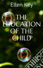 The education of the child. E-book. Formato EPUB ebook