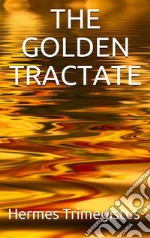 The Golden Tractate. E-book. Formato EPUB