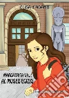 Margherita va al museo egizio. E-book. Formato EPUB ebook di Elisa D'Adamo