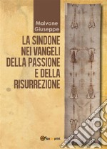 La sindone nei vangeli della passione e della risurrezione. E-book. Formato EPUB ebook