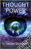 Thought power. E-book. Formato EPUB ebook di Sri Swami Sivananda