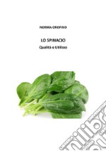 Lo Spinacio. Qualità e utilizzo. E-book. Formato PDF