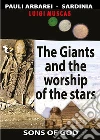 The Giants and the warship of the stars. E-book. Formato PDF ebook di Luigi Muscas