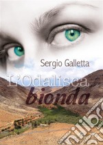 L'odalisca bionda. E-book. Formato EPUB