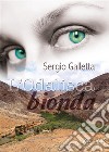 L'odalisca bionda. E-book. Formato EPUB ebook