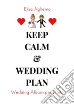 Keep calm &amp; wedding plan. Wedding Album per Bimbi. E-book. Formato PDF ebook