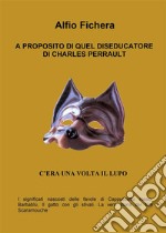 A proposito di quel diseducatore di Charles Perrault. E-book. Formato PDF ebook