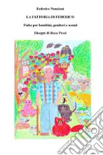 La fattoria di Federico, fiabe per bambini, genitori e nonni.. E-book. Formato EPUB ebook