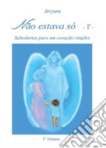 Não estava só - 1°-. E-book. Formato EPUB ebook