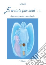 Je n'étais pas seul  - 1° -. E-book. Formato PDF ebook