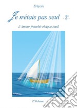 Je n'étais pas seul - 2° -. E-book. Formato PDF ebook