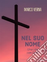 Nel Suo Nome. E-book. Formato PDF