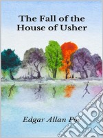 The Fall of the House of Usher. E-book. Formato EPUB ebook