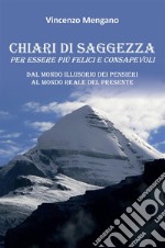 Chiari di saggezza. Per essere più felici e consapevoli. E-book. Formato EPUB ebook