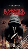 Il grande assassino. E-book. Formato EPUB ebook di Andrea Boldi