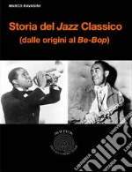 Storia del Jazz Classico. E-book. Formato EPUB ebook