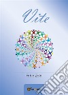 Vite. E-book. Formato EPUB ebook di Fabio Zoia