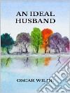 An ideal husband. E-book. Formato EPUB ebook