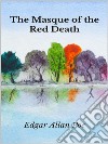 The Masque of the Red Death. E-book. Formato EPUB ebook