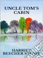 Uncle Tom’s cabin. E-book. Formato EPUB ebook