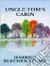 Uncle Tom’s cabin. E-book. Formato EPUB ebook